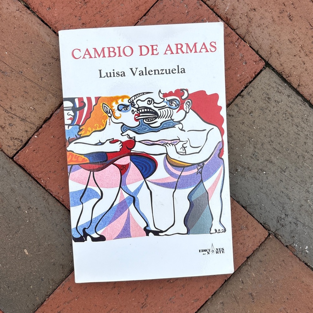 1985 Cambio de Armas Luisa Valenzuela Change of Weapons Amnesia Murder Fiction